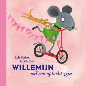 9789025757427_Dijkstra_Smit_Willemijn wil een optocht zijn
